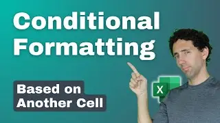 Conditional Formatting Based on Another Cell in Excel