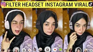 Filter Instagram Headset/Headphone Viral!!! Filter Ig Aesthetic Ala Selebgram Buat Foto Terbaru 2023