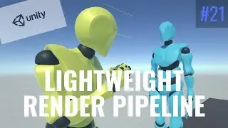 #21 Switching to Lightweight Render Pipeline (LWRP) - Unity 2019.1