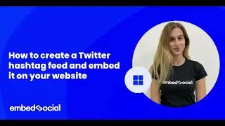 How to Embed Twitter Hashtag Feed