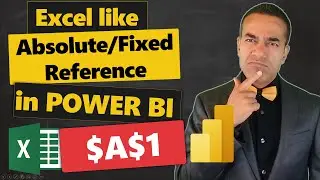 Power BI: How to Create Excel Like Fixed/Absolute Reference $A$1 in Power BI 💡