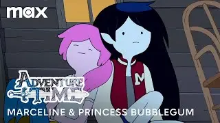 The Complete History of Marceline & Princess Bubblegum | Adventure Time | Max