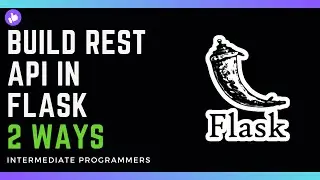 Building RESTful APIs with Flask: Two Approaches