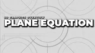 Plane Equation | 3D Graphics Overview