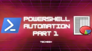 Using PowerShell Scripts for Automation - Part 1