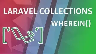 whereIn whereInStrict | Laravel Collections