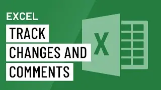 Excel 2016: Track Changes and Comments