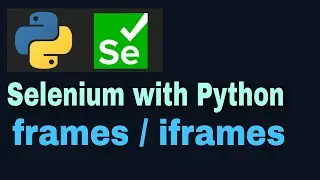 Selenium with Python Tutorial - 30 : frames / iframes handling