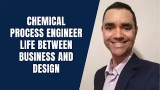 CHEMICAL PROCESS ENGINEER ROLES BETWEEN BUSINESS AND DESIGN | BATTERY LIMIT  P&ID