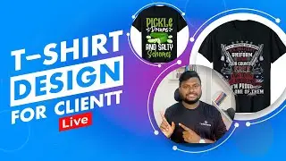 How To Make T-Shirt Design For Clients (05-12-2023) Live