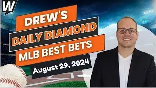 MLB Picks Today: Drew’s Daily Diamond | MLB Predictions and Baseball Odds for Thursday, August 29