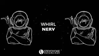 Whirl - Nerv (Original Mix)