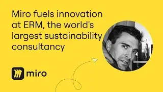 How Miro Fuels Innovation at the World's Largest Sustainability Consultancy