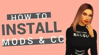 HOW TO: INSTALL MODS & CC | THE SIMS 4 | 2019 |