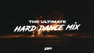 THE ULTIMATE HARD DANCE MIX | HARD TECHNO | HARDCORE | RAWSTYLE | EARLY HARDSTYLE | 150-200BPM