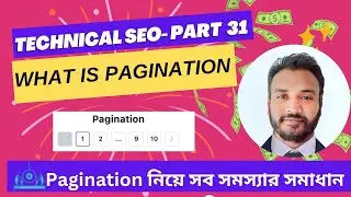 What is Pagination? How to solve Pagination Issues || Part 31- Full Bangla SEO Course  -Firoz Ahmad
