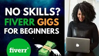 5 EASY FIVERR GIGS FOR BEGINNERS (Can You Make At least $20 A Day?)