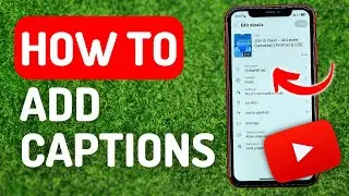 How to Add Captions to Youtube Video - Full Guide