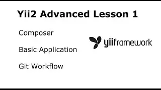 Yii2 Advanced Lesson 1 Install Basic App Using Composer And Git Workflow