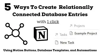 5 Ways in Notion To Create Relationally Connected Database Entries with 1 Click