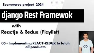 5. Implementing REACT-REDUX to fetch products & Redux-Devtools | Django Rest Framework with ReactJS