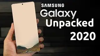 Samsung Galaxy Unpacked 2020 - НОВАЯ ЭРА!