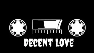 Decent Love