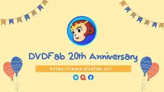 DVDFab 20th Anniversary