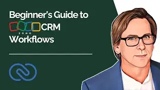 Beginner's Guide to Zoho CRM Workflows