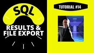 SQL QUERY RESULTS AND FILE EXPORT