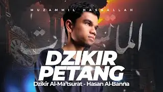 DZIKIR PETANG (Al-Ma’tsurat) - Muzammil Hasballah