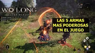 Wo Long: Fallen Dynasty Las 5 MEJORES ARMAS