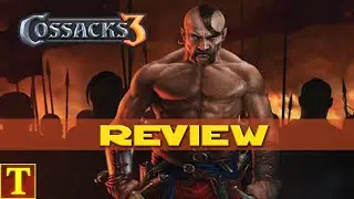 Cossacks 3 - Review