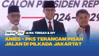 Anies - PKS Terancam Pisah Jalan di Pilkada Jakarta?