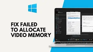 How to Fix Failed to Allocate Video Memory on Windows