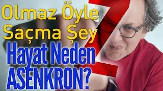 Ritim ve Tempo: Hayat Neden ASENKRON? - Olmaz Öyle Saçma Şey Z - İlker Canikligil - S04B05