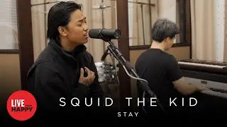 Squid The Kid - Stay (Live from Happy)