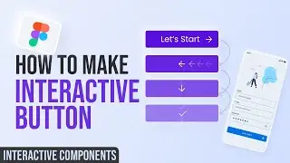 Figma Interactive Button Tutorial | Prototype