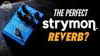 Strymons New Giant Killer! The CLOUDBURST Ambient Reverb