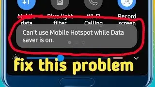 Can't use mobile hotspot while data saver is on | problem fix | hotspot problems solve