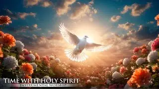 Time With Holy Spirit || Worship Instrumental for Prayer, Devotional, Relaxation 📙 Biblical Texts