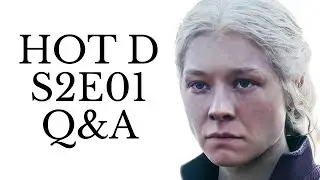 House of the Dragon S2E01 live Q&A discussion