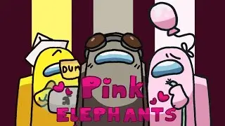 Pink elephant || animation meme || Among us