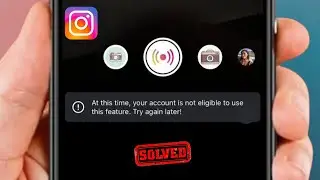 At This Time Your Account is Not Eligible to Use this Feature. Try Again Later Instagram Live / 2024