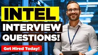 INTEL INTERVIEW QUESTIONS & ANSWERS! (Suitable for ALL Intel Job Roles!)