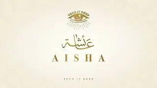 TECH IT DEEP - Aisha