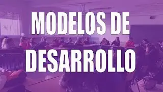 Los diferentes modelos de desarrollo