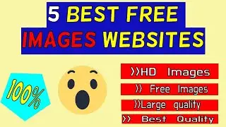 5 Best Websites Where You Can Find Free Images For Your Website/ Blogger 2024