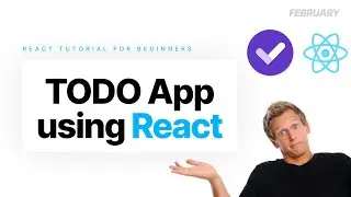 Todo App - React tutorial for Beginners (February) #1