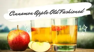 CINNAMON APPLE OLD FASHIONED RECIPE [Best Fall Cocktails]